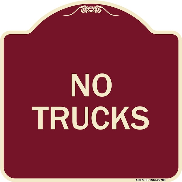 Designer Series Truck No Trucks, Burgundy Heavy-Gauge Aluminum Sign, 18" x 18", BU-1818-22786